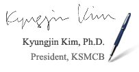 Hun- Taeg Chung, M.D., Ph.D / President, KSMCB