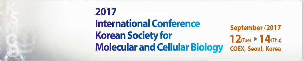 ICKSMCB 2015 / International Conference of the Korean Society for Molecular and Cellular Biology / Oct.9 (Wed) ~ 11 (Fri), 2013 / COEX, Gangnam, Seoul, Korea