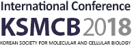 ICKSMCB 2018 : International Conference of the Korean Society for Molecular and Cellular Biology