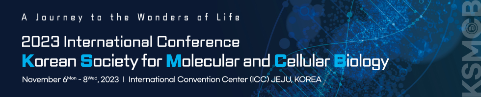 ICKSMCB 2023 / 2023 International Conference of the Korean Society for Molecular and Cellular Biology / September 28 - 30, 2023 / ICC JEJU